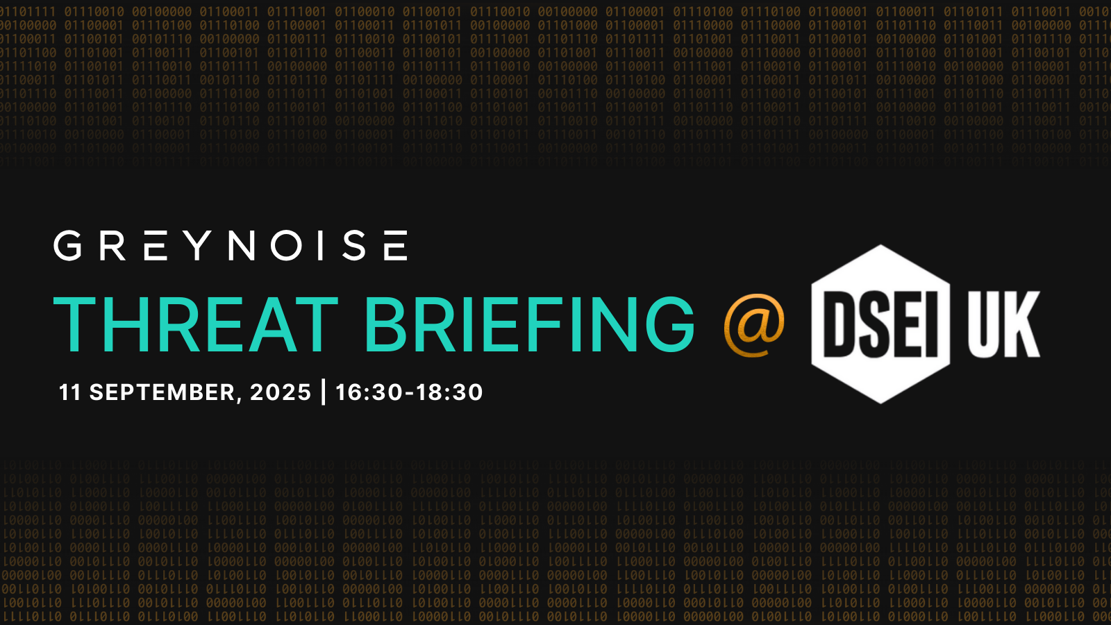 GreyNoise - Exclusive Threat Briefing at DSEI